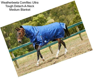 Weatherbeeta Comfitec Ultra Tough Detach-A-Neck Medium Blanket