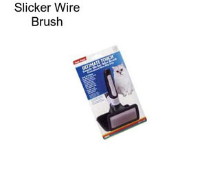 Slicker Wire Brush