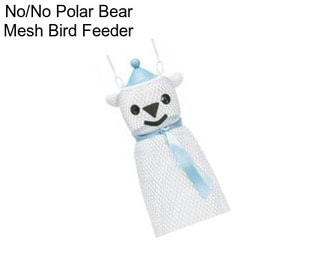 No/No Polar Bear Mesh Bird Feeder