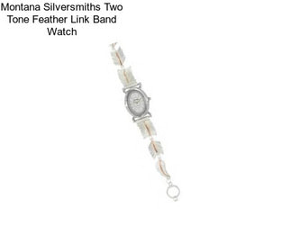 Montana Silversmiths Two Tone Feather Link Band Watch