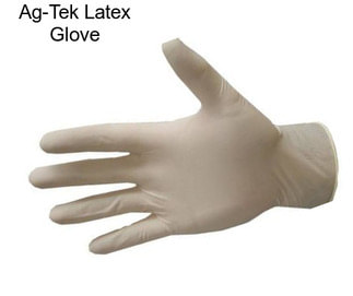 Ag-Tek Latex Glove