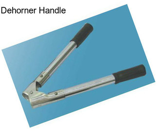 Dehorner Handle