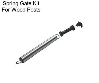 Spring Gate Kit For Wood Posts