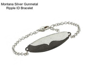 Montana Silver Gunmetal Ripple ID Bracelet