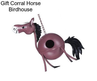 Gift Corral Horse Birdhouse