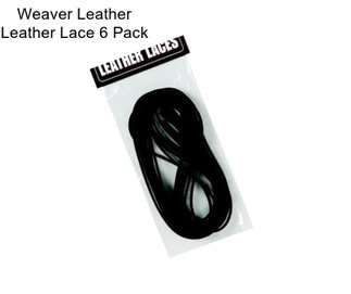 Weaver Leather Leather Lace 6 Pack