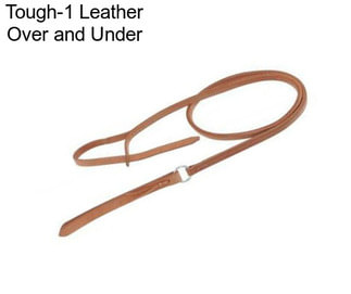 Tough-1 Leather Over and Under