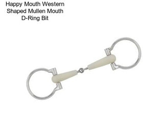 Happy Mouth Western Shaped Mullen Mouth D-Ring Bit