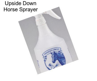 Upside Down Horse Sprayer