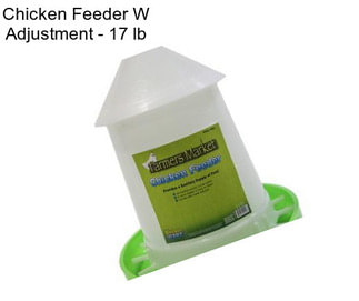 Chicken Feeder W Adjustment - 17 lb