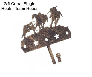 Gift Corral Single Hook - Team Roper