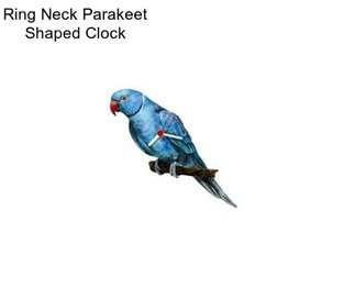 Ring Neck Parakeet Shaped Clock