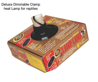 Deluxe Dimmable Clamp heat Lamp for reptiles