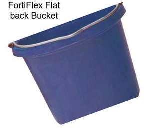 FortiFlex Flat back Bucket