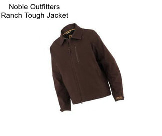 Noble Outfitters Ranch Tough Jacket