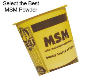 Select the Best MSM Powder