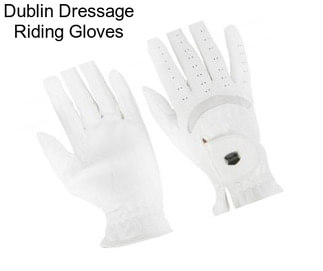 Dublin Dressage Riding Gloves