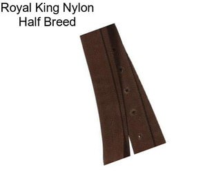 Royal King Nylon Half Breed