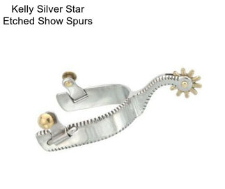 Kelly Silver Star Etched Show Spurs