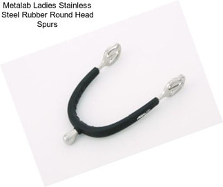 Metalab Ladies Stainless Steel Rubber Round Head Spurs