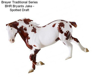 Breyer Traditional Series BHR Bryants Jake - Spotted Draft