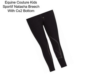 Equine Couture Kids Sportif Natasha Breech With Cs2 Bottom