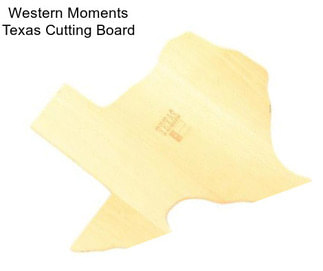 Western Moments Texas Cutting Board