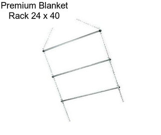 Premium Blanket Rack 24 x 40
