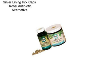 Silver Lining Infx Caps Herbal Antibiotic Alternative