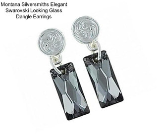 Montana Silversmiths Elegant Swarovski Looking Glass Dangle Earrings