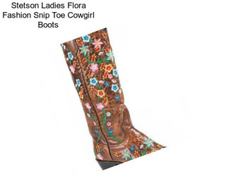 Stetson Ladies Flora Fashion Snip Toe Cowgirl Boots