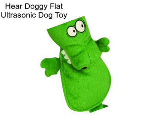 Hear Doggy Flat Ultrasonic Dog Toy