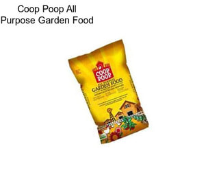 Coop Poop All Purpose Garden Food