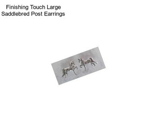 Finishing Touch Large Saddlebred Post Earrings