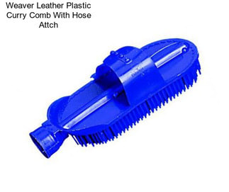 Weaver Leather Plastic Curry Comb With Hose Attch