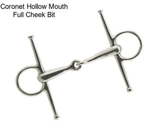 Coronet Hollow Mouth Full Cheek Bit