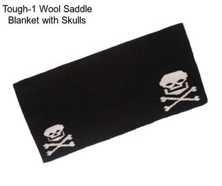 Tough-1 Wool Saddle Blanket with Skulls