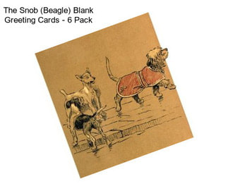 The Snob (Beagle) Blank Greeting Cards - 6 Pack