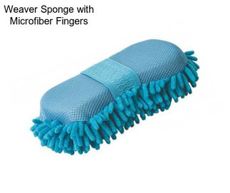 Weaver Sponge with Microfiber Fingers