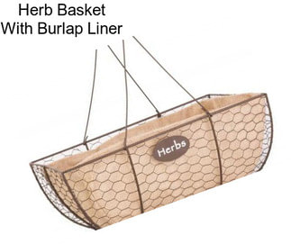 Herb Basket With Burlap Liner