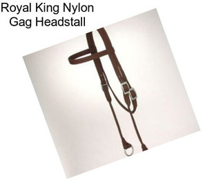 Royal King Nylon Gag Headstall