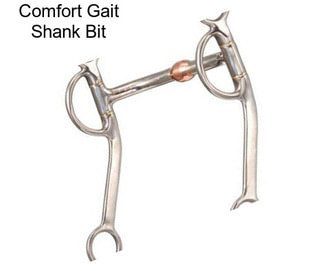 Comfort Gait Shank Bit