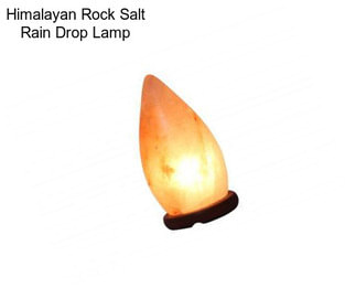 Himalayan Rock Salt Rain Drop Lamp