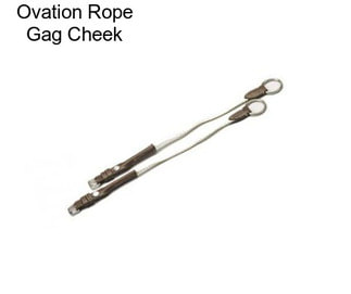 Ovation Rope Gag Cheek