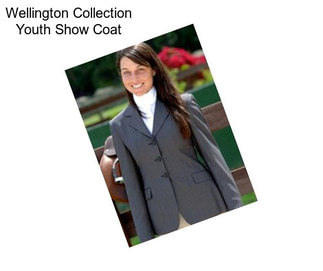 Wellington Collection Youth Show Coat