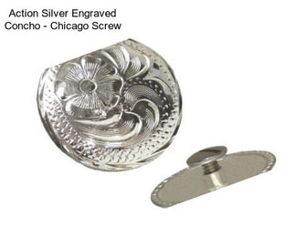 Action Silver Engraved Concho - Chicago Screw