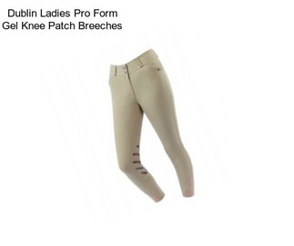Dublin Ladies Pro Form Gel Knee Patch Breeches