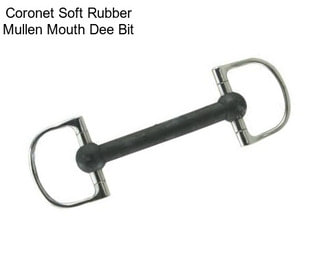 Coronet Soft Rubber Mullen Mouth Dee Bit