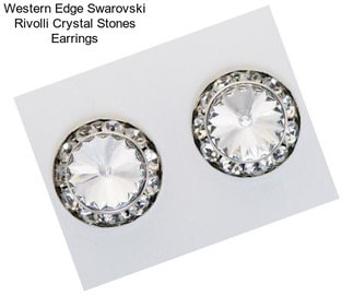 Western Edge Swarovski Rivolli Crystal Stones Earrings