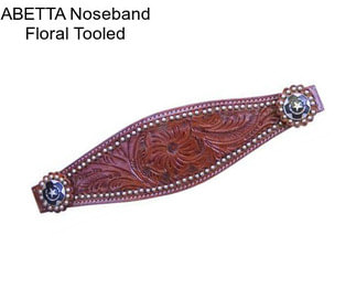 ABETTA Noseband Floral Tooled